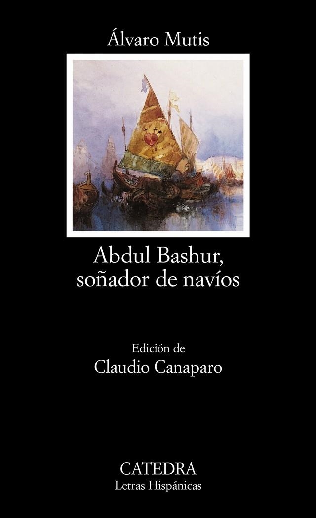 Abdul Bashur, soñador de navíos | 9788437620718 | ÁLVARO MUTIS