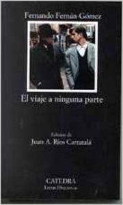 El viaje a ninguna parte | 9788437619750 | FERNANDO FERNÁN GÓMEZ