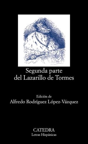 SEGUNDA PARTE DEL LAZARILLO DE TORMES | 9788437633039 | ANÓNIMO