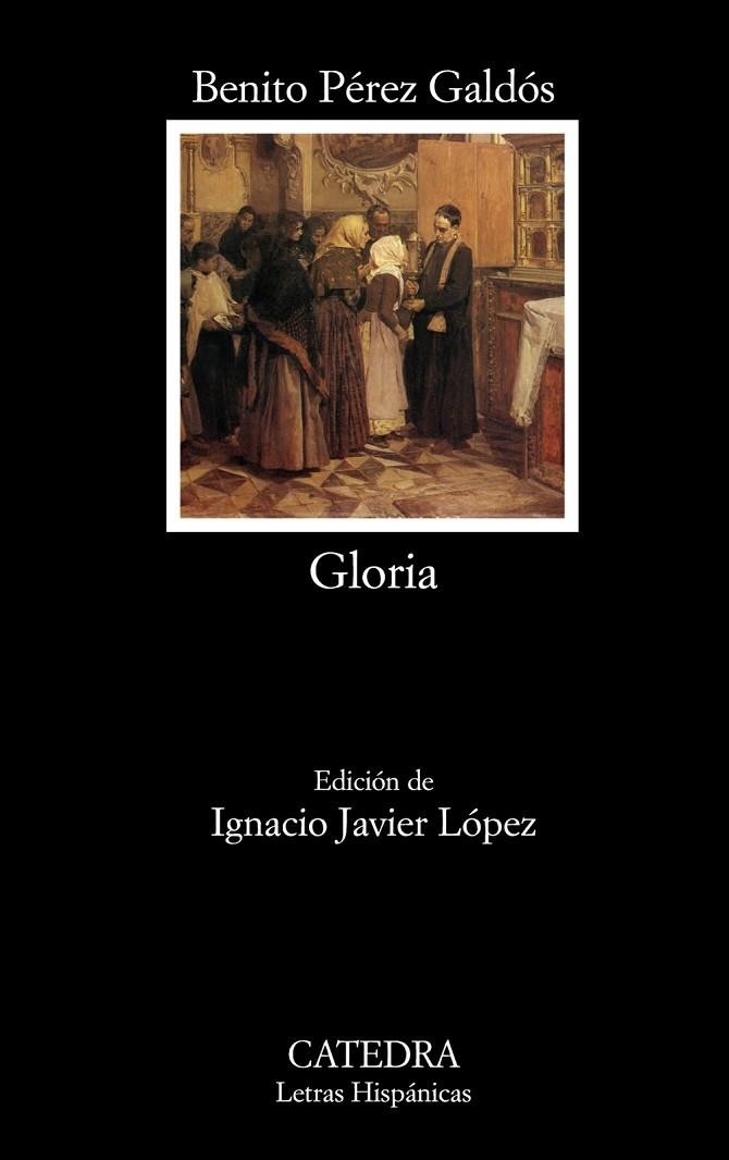 Gloria | 9788437628479 | BENITO PÉREZ GALDÓS