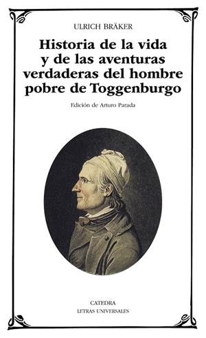 Historia de la vida y de las aventuras verdaderas del hombre pobre de Toggenburgo | 9788437631011 | ULRICH BRÄKER