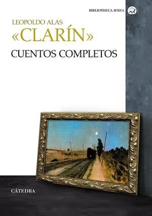 Cuentos completos | 9788437631998 | LEOPOLDO ALAS «CLARÍN»