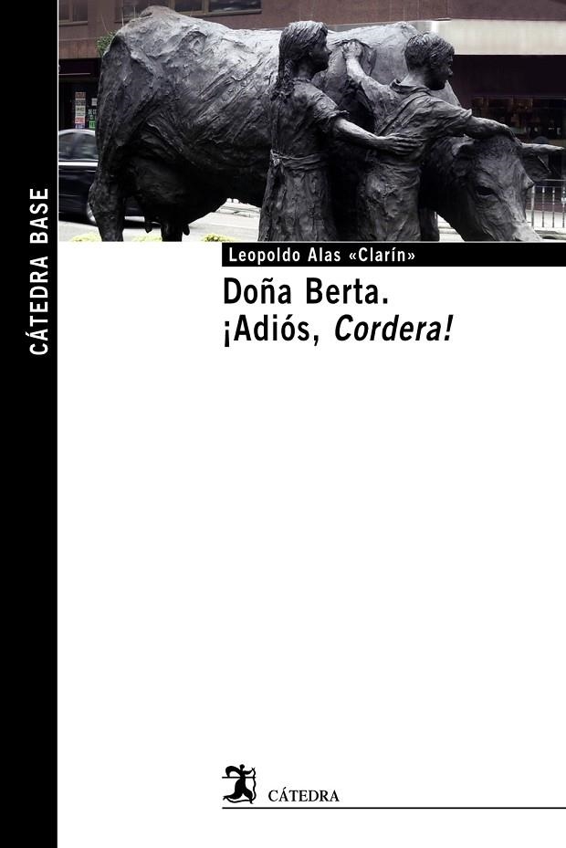 Doña Berta; ¡Adiós, Cordera! | 9788437633817 | LEOPOLDO ALAS «CLARÍN»