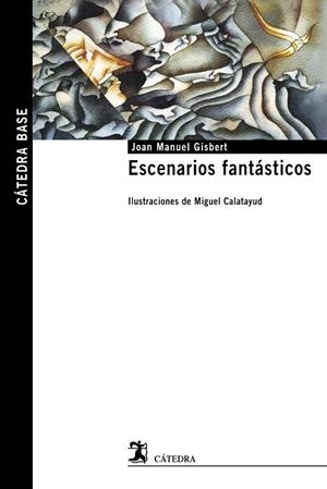 Escenarios fantásticos | 9788437636580 | JOAN MANUEL GISBERT