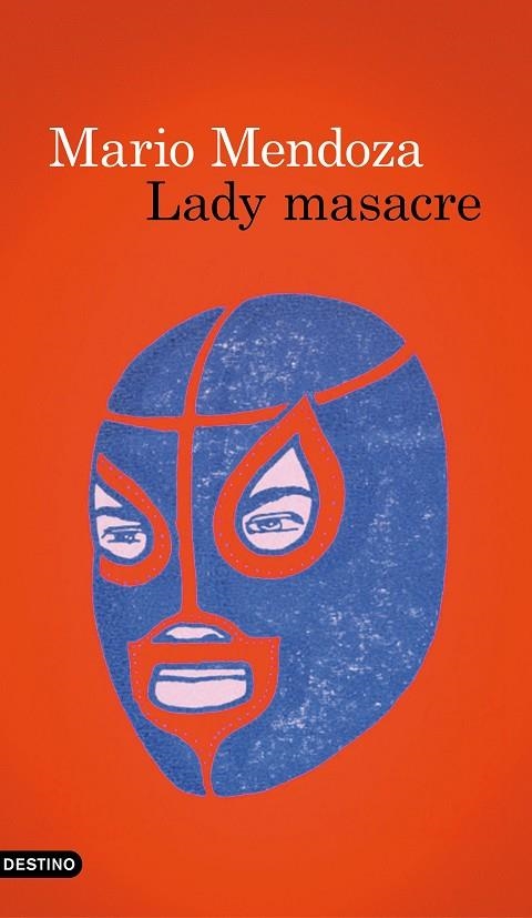 Lady Masacre | 9788423350780 | MARIO MENDOZA