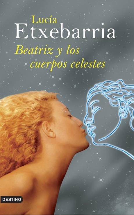 Beatriz y los cuerpos celestes | 9788423340095 | Etxebarria, Lucía