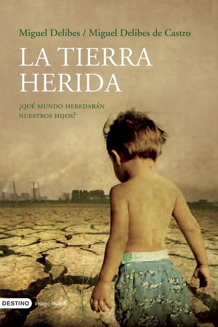 La tierra herida (nuevo) | 9788423338894 | Delibes de Castro, Miguel;Delibes, Miguel