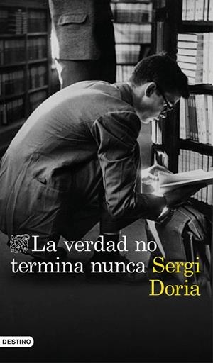 La verdad no termina nunca | 9788423354047 | SERGI DORIA