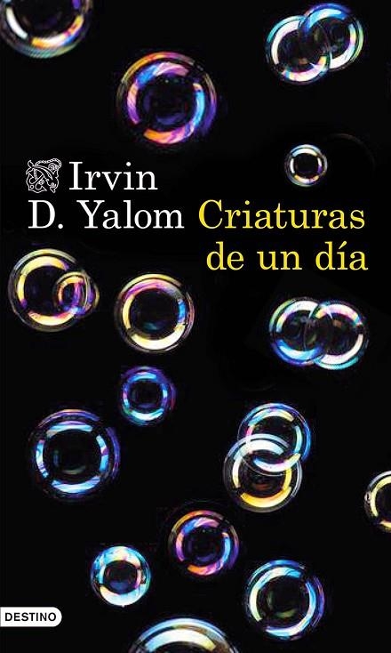 Criaturas de un día | 9788423349296 | Yalom, Irvin D.