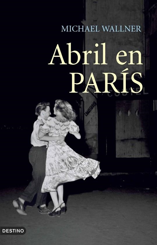 Abril en París | 9788423338863 | MICHAEL WALLNER