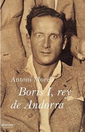 Borís I, rey de Andorra | 9788423339549 | Morell, Antoni
