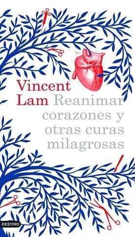 Reanimar corazones y otras curas milagrosas | 9788423340958 | Lam, Vincent