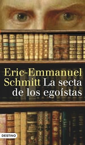 La secta de los egoístas | 9788423340453 | Schmitt, Eric-Emmanuel