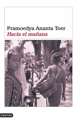 Hacia el mañana | 9788423338771 | Toer, Pramoedya Ananta
