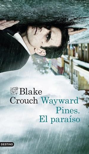 Wayward Pines. El paraíso | 9788423349548 | Crouch, Blake