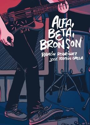 Alfa, Beta, Bronson | 9788416400331 | Grela León, José Ramón