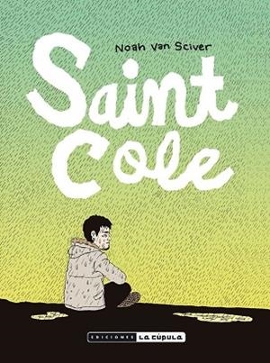 SAINT COLE | 9788416400973 | Van Sciver, Noah