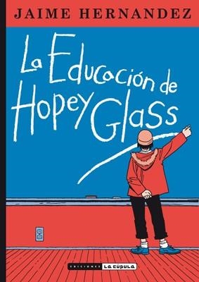 La educación de Hopey Glasss | 9788416400140 | Hernandez, Jaime