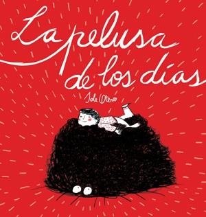La pelusa de los días | 9788416400041 | Otero, Soledad