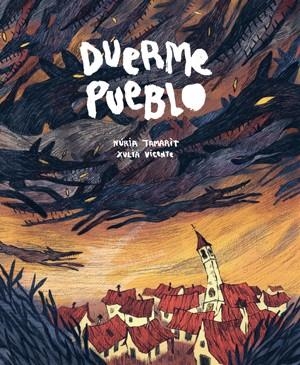 Duerme pueblo | 9788416400317 | Vicente Jiménez, Xulia;Tamarit Castro, Núria
