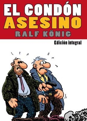 El condón asesino. Edición integral | 9788415724933 | König, Ralf