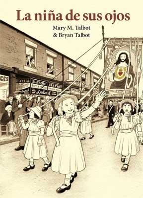 La niña de sus ojos | 9788478339938 | Talbot, Bryan;Talbot, Mary M.