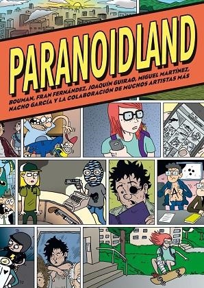 Paranoidland | 9788416400980 | Alvarez, Ismael;Colazo, Anabel;Fernández, Fran;Fustero, Erica;Martínez, José;Martínez, Miguel