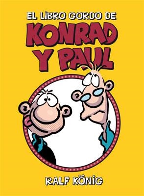 El libro gordo de Konrad y Paul | 9788478339990 | König, Ralf