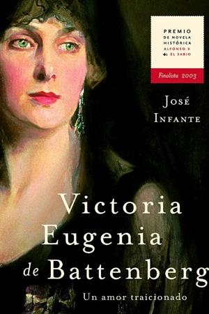 Victoria Eugenia de Battenberg. Un amor traicionado | 9788427029552 | Infante, José