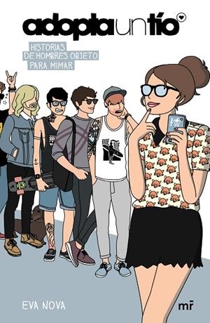 Adopta un tío. Historias de hombres objeto para mimar | 9788427041240 | Nova, Eva