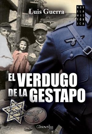 El verdugo de la Gestapo | 9788499676920 | Guerra Jiménez, Luis