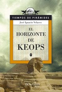 El horizonte de Keops | 9788497633635 | Velasco Montes, José Ignacio