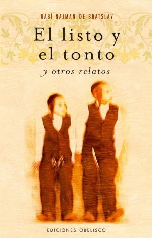 El listo y el tonto y otros relatos | 9788497775199 | DE BRATSLAV, NAJMAN