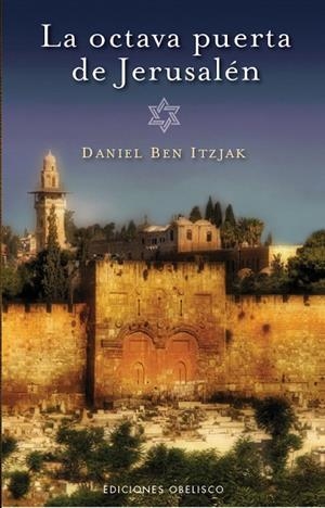 La octava puerta de Jerusalen | 9788497777179 | BEN ITZJAK, DANIEL