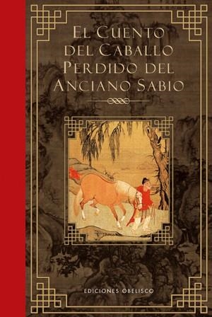 Cuento del caballo perdido del anciano sabio | 9788497775748 | Anónimo