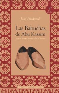 Las babuchas de Abu Kassim | 9788477205067 | PERADEJORDI, JULI