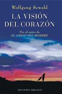 La visión del corazón | 9788497770101 | SEWALD, WOLFGANG