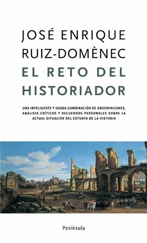 El reto del historiador | 9788483077269 | Ruiz Domènec, José Enrique