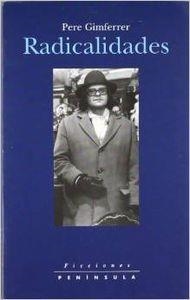 Radicalidades | 9788483072318 | Gimferrer, Pere