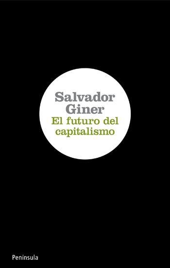 El futuro del capitalismo | 9788499420639 | Giner, Salvador