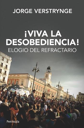 ¡Viva la desobediencia! | 9788499421339 | Verstrynge Rojas, Jorge