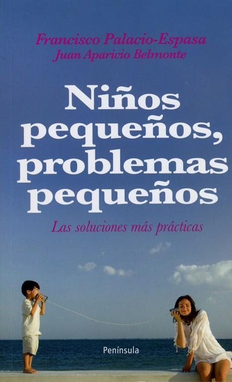 Niños pequeños, problemas pequeños | 9788483079072 | Palacio Espasa, Francisco;Aparicio Belmonte, Juan