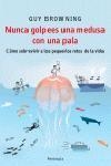 Nunca golpees una medusa con una pala | 9788483076941 | Browning, Guy