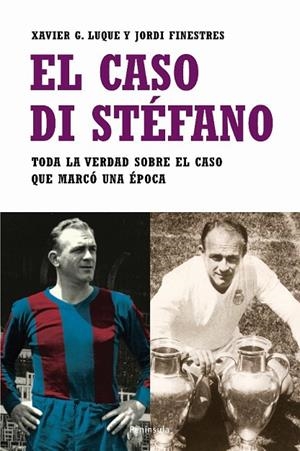 El caso Di Stéfano. | 9788483077498 | Finestres Martínez, Jordi;Garcia Luque, Xavier