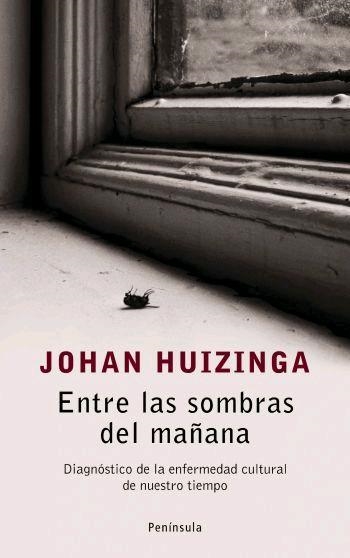 Entre las sombras del mañana | 9788483077917 | Huizinga, Johan