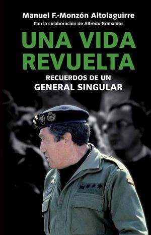 Una vida revuelta | 9788499421087 | Grimaldos, Alfredo;Fernández Monzón, Manuel