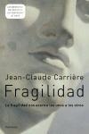 Fragilidad. | 9788483077566 | Carrière, Jean-Claude