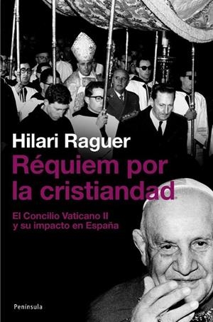Réquiem por la cristiandad | 9788483077542 | Raguer Suñer, Hilari