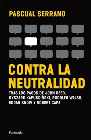 Contra la neutralidad | 9788499421148 | Serrano, Pascual