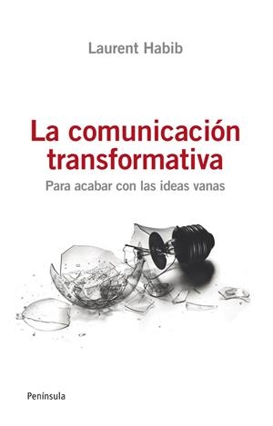 La comunicación transformativa | 9788499421254 | Habib, Laurent
